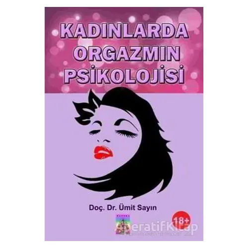 Kadınlarda Orgazmın Psikolojisi - Ümit Sayın - Tantra Akademi