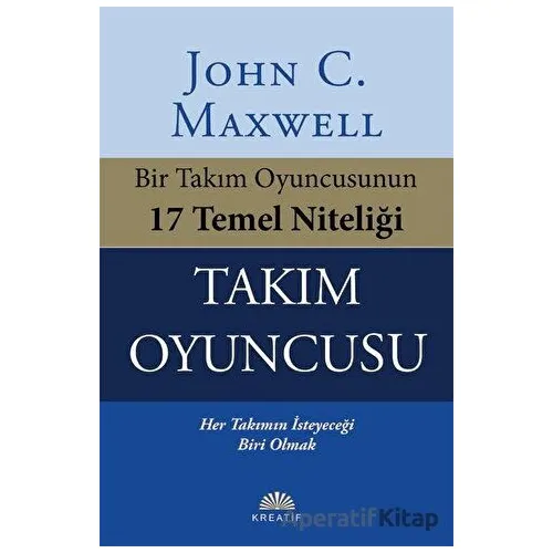 Takım Oyuncusu - John C. Maxwell - Kreatif Yayınları