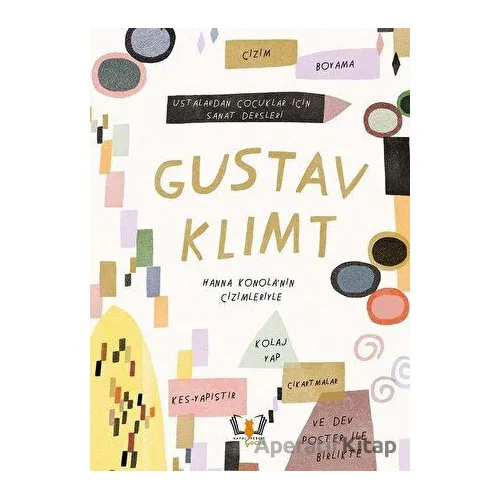 Gustav Klimt - Ustalardan Çocuklar İçin Sanat Dersleri - Rachel Williams - Hayalperest Çocuk