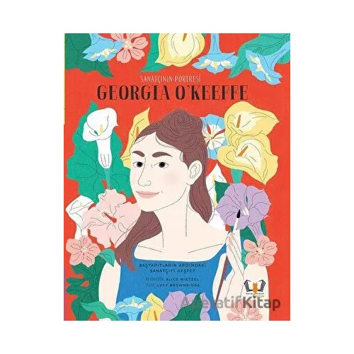 Sanatçının Portresi: Georgia OKeeffe - Lucy Brownridge - Hayalperest Çocuk
