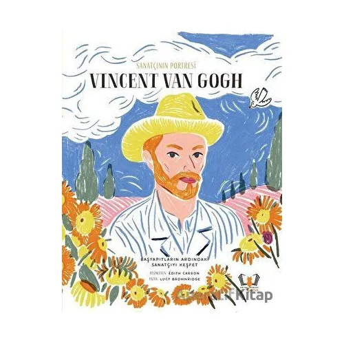 Sanatçının Portresi: Vincent Van Gogh - Lucy Brownridge - Hayalperest Çocuk