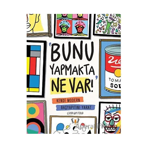 Bunu Yapmakta Ne Var! - Kendi Modern Başyapıtını Yarat - Jocelyn Norbury - Hayalperest Çocuk