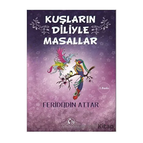 Kuşların Diliyle Masallar - Feridüddin Attar - Cağaloğlu Yayınevi