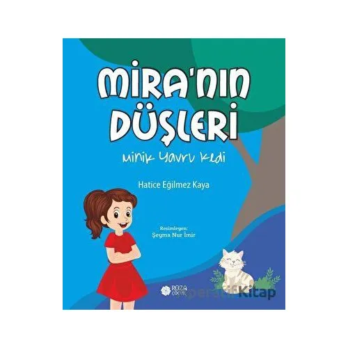 Mira’nın Düşleri - Hatice Eğilmez Kaya - Roza Çocuk Yayınları