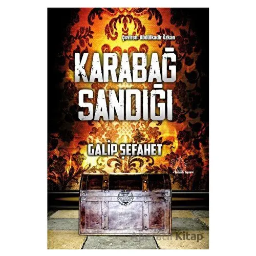 Karabağ Sandığı - Galip Şefahet - Asmaaltı Yayınevi
