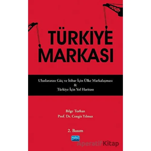 Türkiye Markası - Bilge Turhan-Tezcan - Nobel Akademik Yayıncılık
