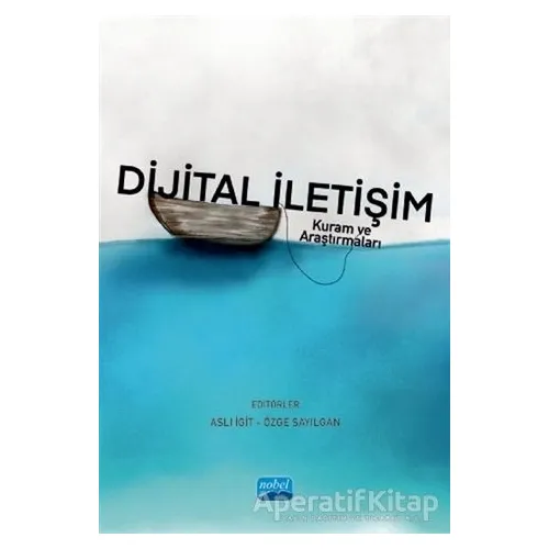 Dijital İletişim - Özge Sayılgan - Nobel Akademik Yayıncılık