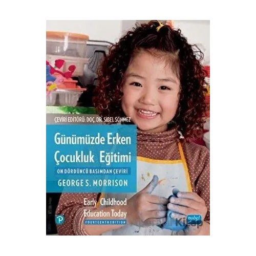 Günümüzde Erken Çocukluk Eğitimi - George S. Morrison - Nobel Akademik Yayıncılık