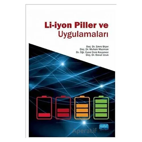 Li-iyon Piller ve Uygulamaları - Cem Kaypmaz - Nobel Akademik Yayıncılık