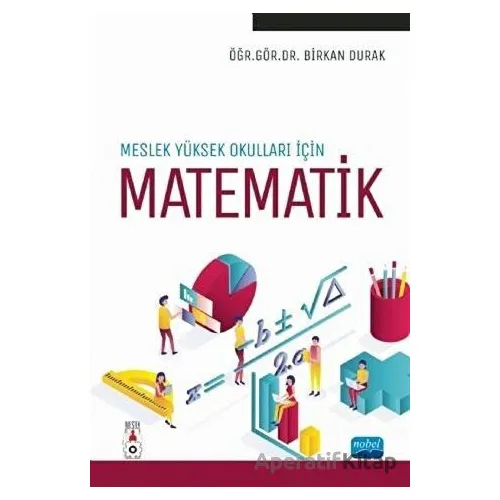 Meslek Yüksekokulları için Matematik - Birkan Durak - Nobel Akademik Yayıncılık