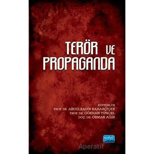 Terör ve Propaganda - Osman Ağır - Nobel Akademik Yayıncılık