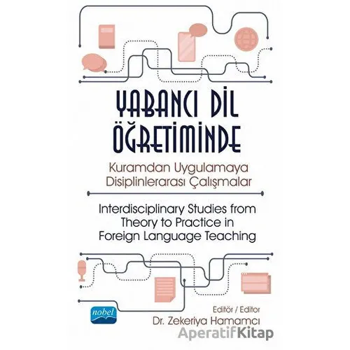 Yabancı Dil Öğretiminde Kuramdan Uygulamaya Disiplinlerarası Çalışmalar