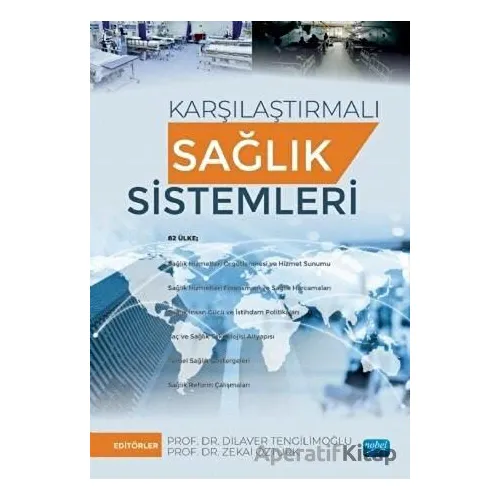 Karşılaştırmalı Sağlık Sistemleri - Kolektif - Nobel Akademik Yayıncılık
