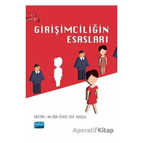 Girişimciliğin Esasları - Kolektif - Nobel Akademik Yayıncılık