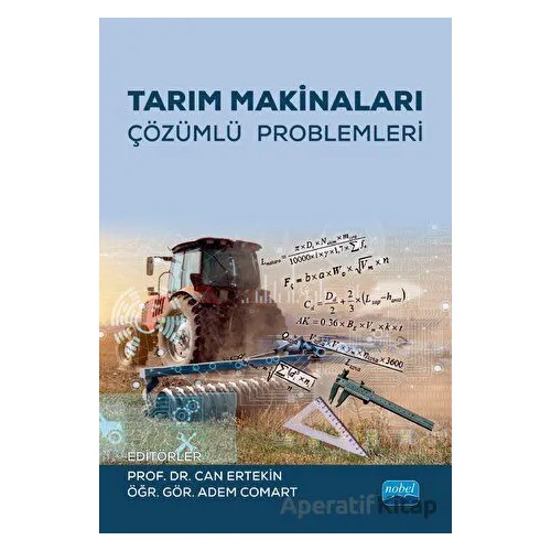 Tarım Makinaları Çözümlü Problemleri - Kolektif - Nobel Akademik Yayıncılık
