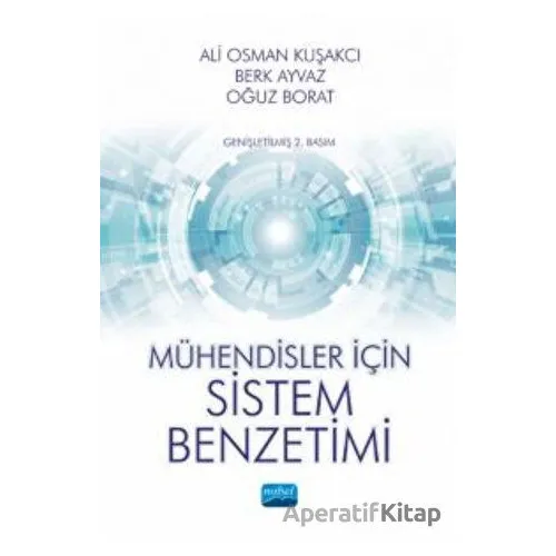 Mühendisler İçin Sistem Benzetimi - Kolektif - Nobel Akademik Yayıncılık