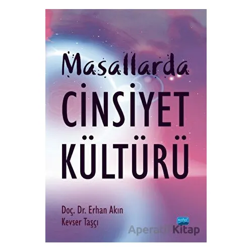 Masallarda Cinsiyet Kültürü - Kevser Taşçı - Nobel Akademik Yayıncılık