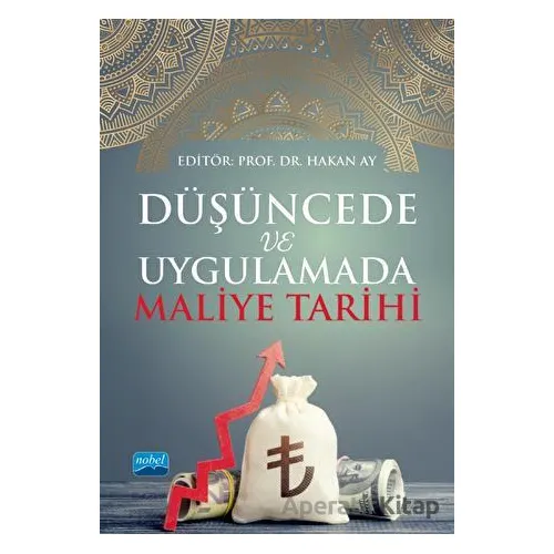 Düşüncede ve Uygulamada Maliye Tarihi - Hakan Ay - Nobel Akademik Yayıncılık