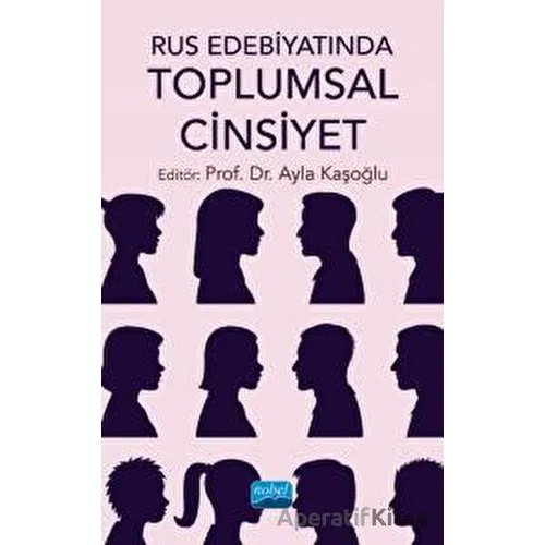 Rus Edebiyatında Toplumsal Cinsiyet - Kolektif - Nobel Akademik Yayıncılık