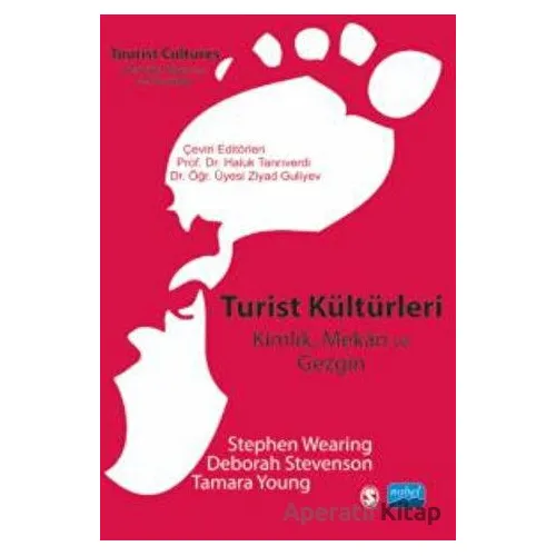 Turist Kültürleri - Stephen Wearing - Nobel Akademik Yayıncılık