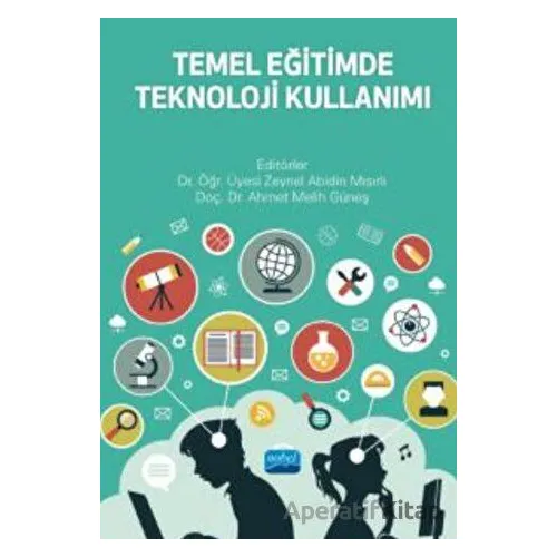 Temel Eğitimde Teknoloji Kullanımı - Sinem Güçhan Özgül - Nobel Akademik Yayıncılık