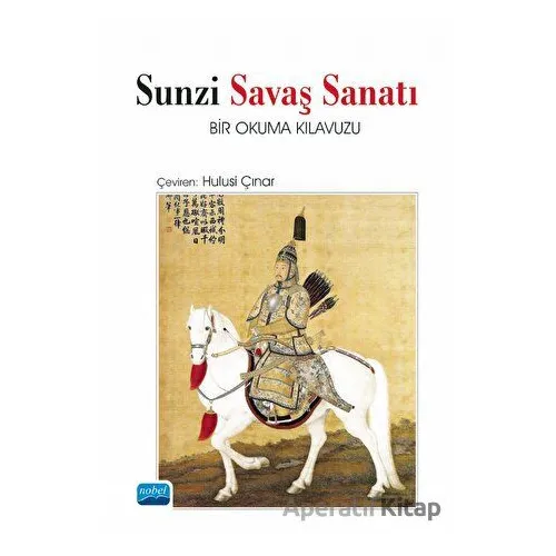 Sunzi Savaş Sanatı - Kolektif - Nobel Akademik Yayıncılık