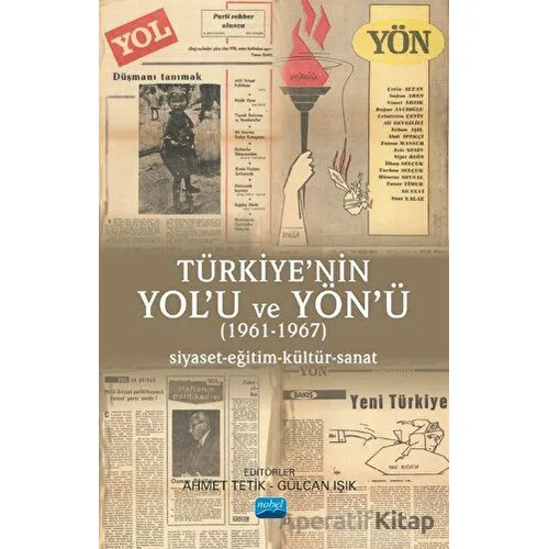 Türkiye’nin Yol’u Ve Yön’ü (1961 - 1967) - Kolektif - Nobel Akademik Yayıncılık