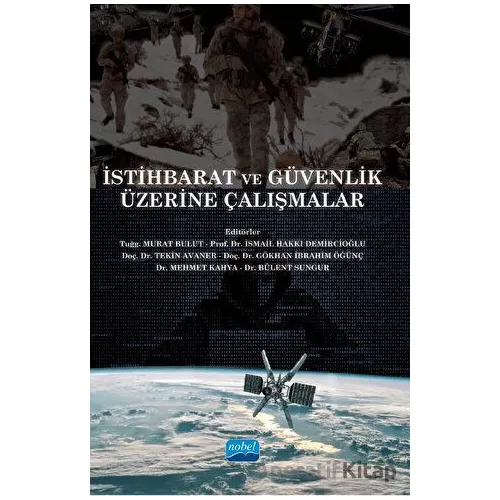 İstihbarat ve Güvenlik Üzerine Çalışmalar - Kolektif - Nobel Akademik Yayıncılık