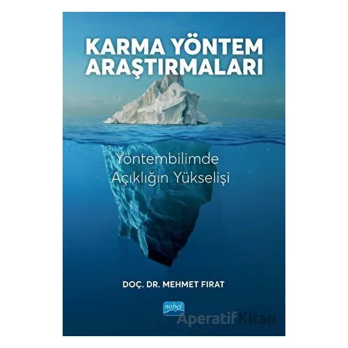 Karma Yöntem Araştırmaları - Yöntembilimde Açıklığın Yükselişi