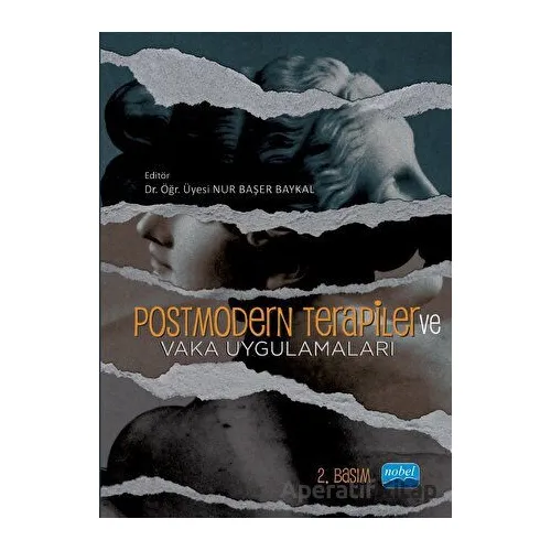 Postmodern Terapiler ve Vaka Uygulamaları - Kolektif - Nobel Akademik Yayıncılık