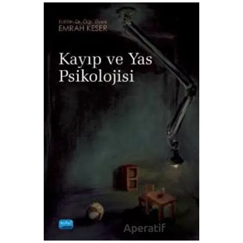 Kayıp ve Yas Psikolojisi - Özge Yüksel - Nobel Akademik Yayıncılık