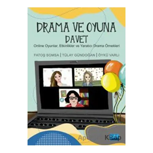 Drama ve Oyuna Davet - Fatoş Somsa - Nobel Akademik Yayıncılık