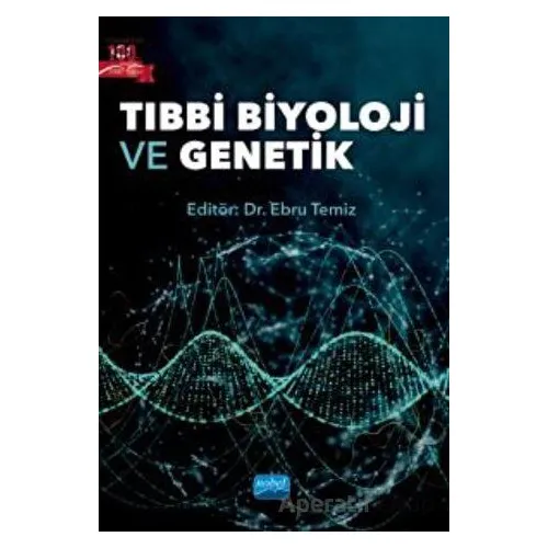 Tıbbi Biyoloji ve Genetik - Kolektif - Nobel Akademik Yayıncılık