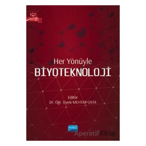 Her Yönüyle Biyoteknoloji - Kolektif - Nobel Akademik Yayıncılık