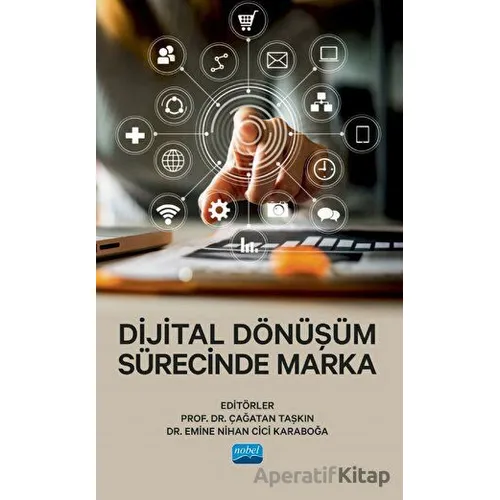 Dijital Dönüşüm Sürecinde Marka - Kolektif - Nobel Akademik Yayıncılık