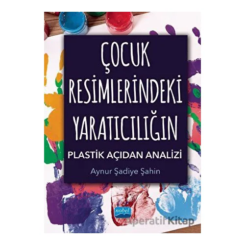 Çocuk Resimlerindeki Yaratıcılığın Plastik Açıdan Analizi