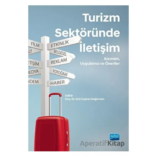 Turizm Sektöründe İletişim - Kolektif - Nobel Akademik Yayıncılık