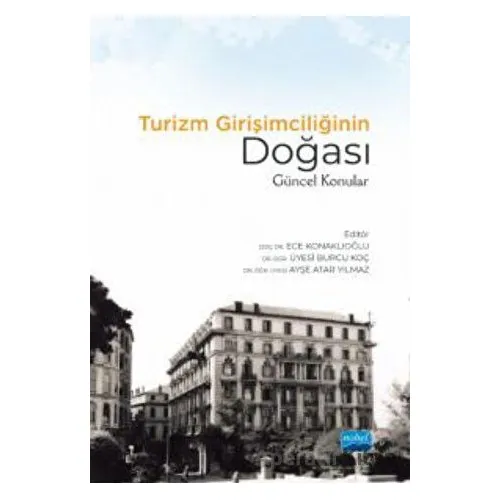 Turizm Girişimciliğinin Doğası: Güncel Konular - Kolektif - Nobel Akademik Yayıncılık