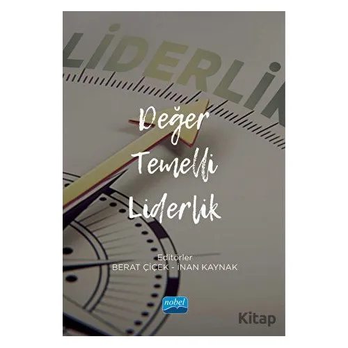 Değer Temelli Liderlik - Kolektif - Nobel Akademik Yayıncılık
