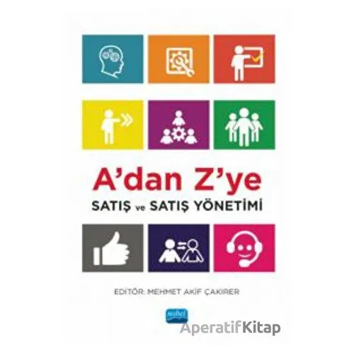 A’dan Z’ye Satış ve Satış Yönetimi - Kolektif - Nobel Akademik Yayıncılık