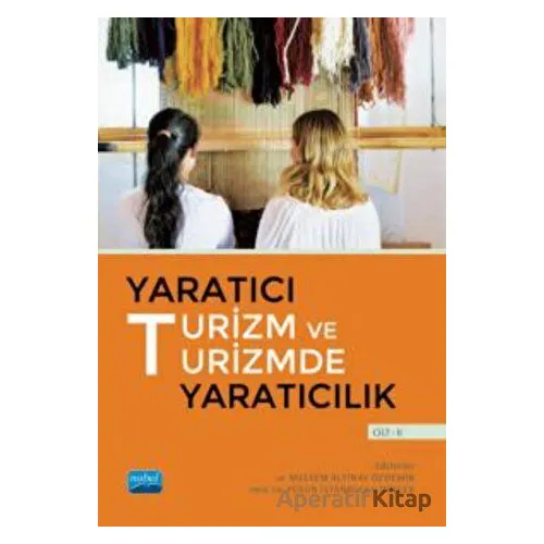 Yaratıcı Turizm ve Turizmde Yaratıcılık - Cilt 2