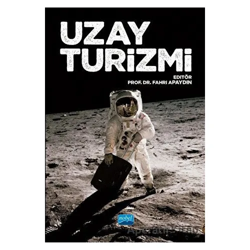 Uzay Turizmi - Kolektif - Nobel Akademik Yayıncılık