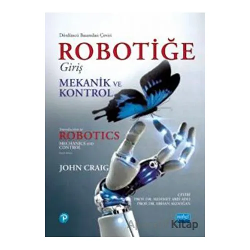 Robotiğe Giriş - Mekanik Ve Kontrol - John J. Craig - Nobel Akademik Yayıncılık