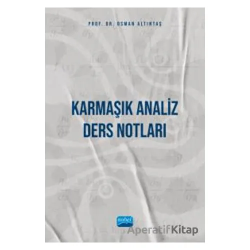 Karmaşık Analiz - Ders Notları - Osman Altıntaş - Nobel Akademik Yayıncılık