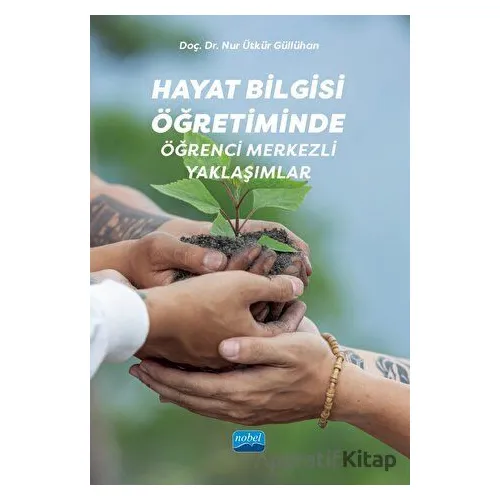 Hayat Bilgisi Öğretiminde Öğrenci Merkezli Yaklaşımlar