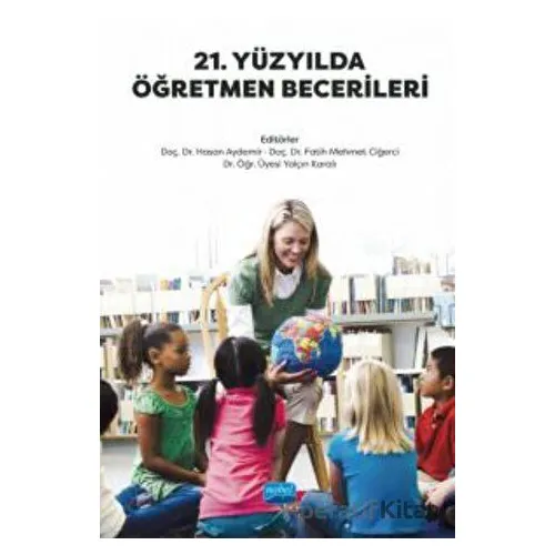 21. Yüzyılda Öğretmen Becerileri - Kolektif - Nobel Akademik Yayıncılık