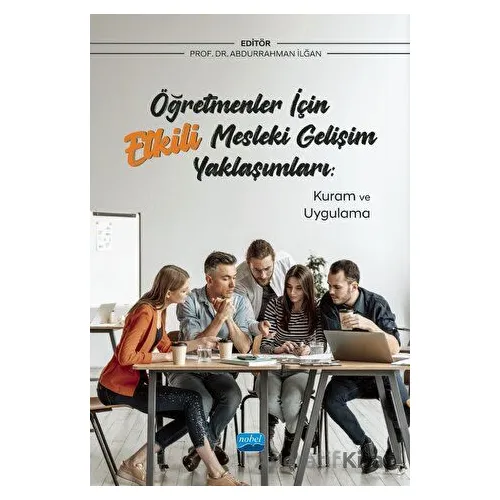 Öğretmenler İçin Etkili Mesleki Gelişim Yaklaşımları: Kuram ve Uygulama