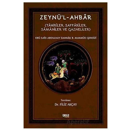 Zeynü’l-Ahbar - Ebu Said Abdulhay Dahhak B. Mahmud Gerdizi - Gece Kitaplığı