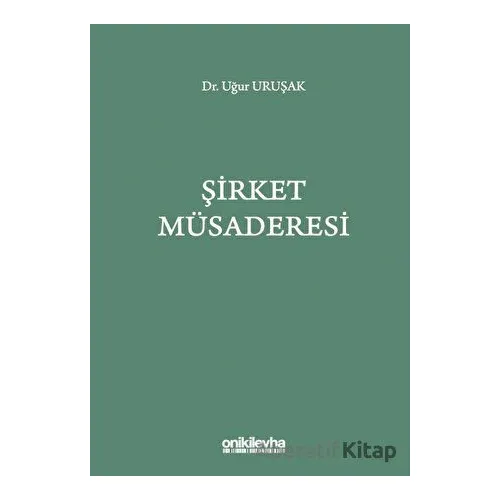 Şirket Müsaderesi - Uğur Uruşak - On İki Levha Yayınları