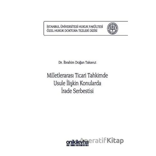 Milletlerarası Ticari Tahkimde Usule İlişkin Konularda İrade Serbestisi
